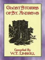 GHOST STORIES OF ST ANDREWS - 17 Scottish Ghostly Tales: Scottish Ghosts, Gouls and Apparitions aplenty