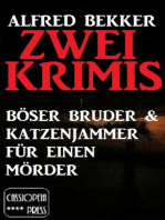 Zwei Krimis: Böser Bruder & Katzenjammer für einen Mörder: Alfred Bekker Thriller Edition