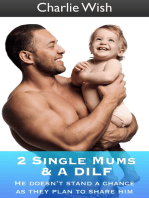 2 Single Mums & A DILF