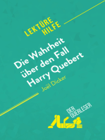Die Wahrheit über den Fall Harry Quebert von Joël Dicker (Lektürehilfe): Detaillierte Zusammenfassung, Personenanalyse und Interpretation