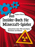 Das Insider-Buch für Minecraft-Spieler: Automatisiere deine Welt mit Plugins, Maschinen und Motoren