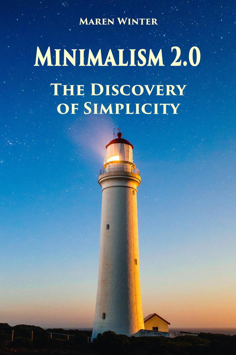 Minimalism 2.0 - The Discovery of Simplicity by Maren Winter (Ebook ...