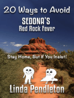 20 Ways To Avoid Sedona's Red Rock Fever: Stay Home, But if You Insist!