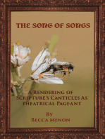 The Song of Songs: A Rendering of Scripture's Canticles as Theatrical Pageant