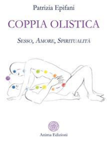 Coppia olistica: Sesso, Amore, Spiritualità