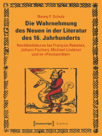 Die Wahrnehmung des Neuen in der Literatur des 16. Jahrhunderts: Novitätsdiskurse bei Francois Rabelais, Johann Fischart, Michael Lindener und im »Finckenritter«