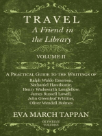 Travel - A Friend in the Library: Volume II - A Practical Guide to the Writings of Ralph Waldo Emerson, Nathaniel Hawthorne, Henry Wadsworth Longfellow, James Russell Lowell, John Greenleaf Whittier, Oliver Wendell Holmes