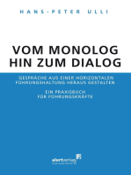 Vom Monolog hin zum Dialog: Gespräche aus einer horizontalen Führungshaltung heraus gestalten. Ein Praxisbuch für Führungskräfte