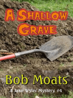 A Shallow Grave: A Jake Wyler Mystery, #4