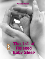 The 1x1 of Relaxed Baby Sleep: Soft baby sleep is no child's play (Baby sleep guide: Tips for falling asleep and sleeping through in the 1st year of life)