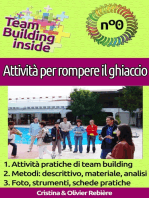 Team Building inside n°0: Attività per rompere il ghiaccio: Create e vivete lo spirito di squadra!