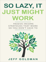 So Lazy, It Just Might Work: Passive Income Strag