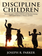 Discipline Children: How to Discipline Children Positively and Help Them Develop Self-Control, Resilience and More: A+ Parenting