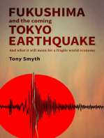 Fukushima And The Coming Tokyo Earthquake: And What It Will Mean For A Fragile World Economy