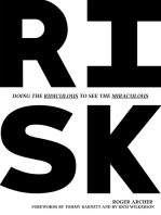 Risk: Doing the Ridiculous to See the Miraculous