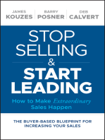 Stop Selling and Start Leading: How to Make Extraordinary Sales Happen