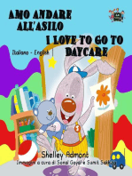Amo andare all’asilo I Love to Go to Daycare (Bilingual Italian Kids Book)