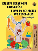 Ich esse gerne Obst und Gemüse I Love to Eat Fruits and Vegetables (Bilingual German English)