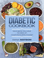 Diabetic Cookbook: Who Says You Have To Give Up Your Favourite Foods?