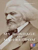 My Bondage and My Freedom: Part I – Life as a Slave; Part II – Life as a Freeman