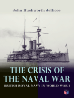 The Crisis of the Naval War: British Royal Navy in World War I: Admiralty Organization, Submarine & Anti-Submarine Operations, Entry of the United States in the War, Minesweeping Services