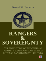 Rangers & Sovereignty - The True Story of the Criminal Pursuits, Campaigns and Battles of Texas Rangers in 19th Century: Autobiographical Account: The Deer Creek Fight, Rio Grande Campaign, The Mason County War, The Killing of Sam Bass, Horrel War, Fort Davis Scout, The Staked Plains Fight