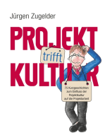 Projekt trifft Kultur: 75 Kurzgeschichten zum Einfluss der Projektkultur auf die Projektarbeit