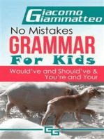 No Mistakes Grammar for Kids, Volume IV: Would’ve and Should've & You're and Your