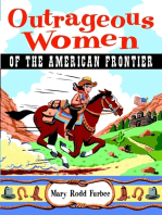 Outrageous Women of the American Frontier