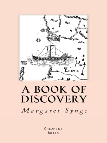 A Book of Discovery: "The History of the World's Exploration, From the Earliest Times to the Finding of the South Pole"