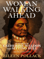 Woman Walking Ahead: In Search of Catherine Weldon and Sitting Bull: New and Updated Edition