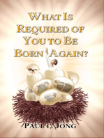 What is Required of You to Be Born Again?