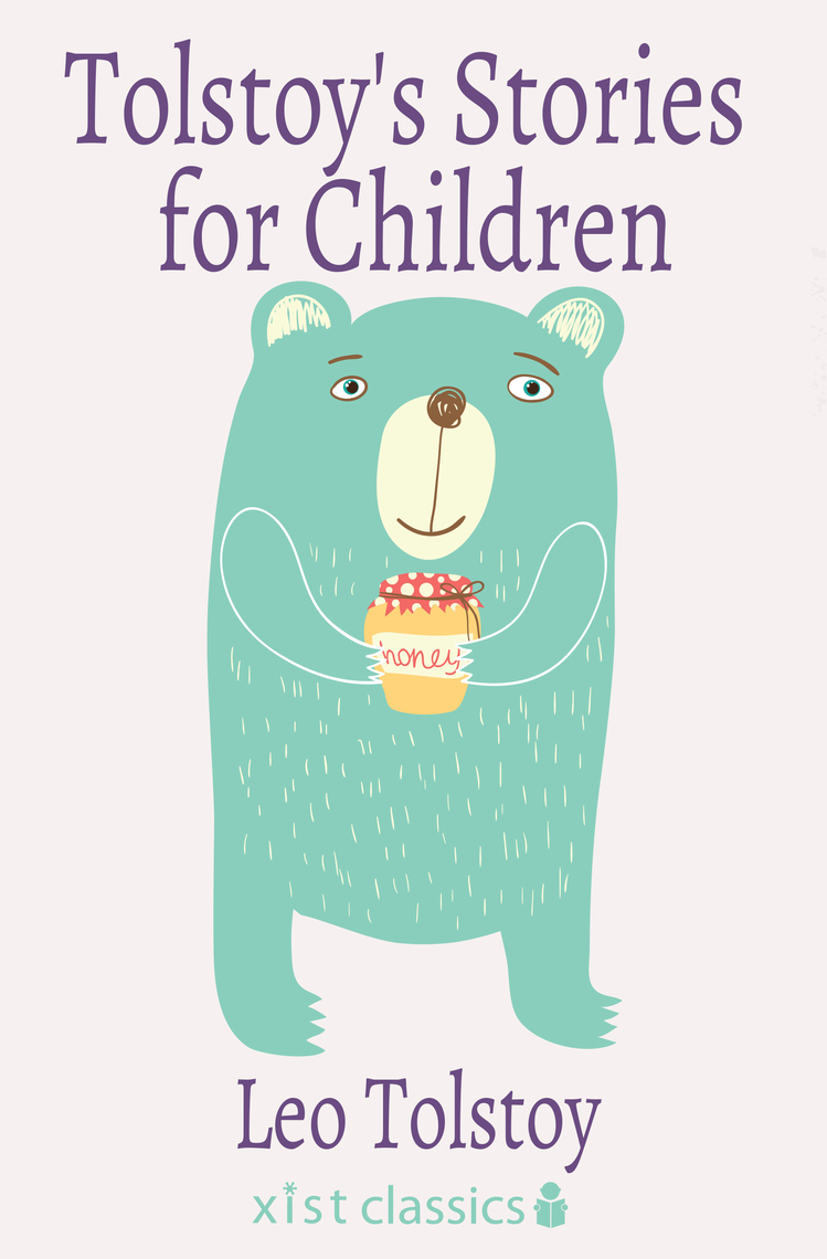 Read Tolstoy S Stories For Children Online By Leo Tolstoy Books