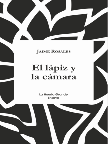 Lee El lápiz y la cámara de Jaime Rosales - Libro electrónico | Scribd