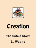 Creation: The Untold Story