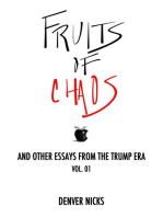 Fruits of Chaos: And Other Essays From the Trump Era: The Chaos Series, #1