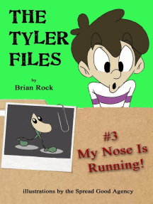 The Tyler Files #3 My Nose Is Running! by Brian Rock (Ebook) - Read ...