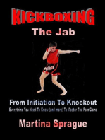 Kickboxing: The Jab: From Initiation To Knockout: Kickboxing: From Initiation To Knockout, #1