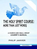 The Holy Spirit Course: A Church and Small Group Leader's Manual: The Holy Spirit Course: More than just words, #1