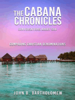 The Cabana Chronicles Conversations About God Comparing Christian Denominations: The Cabana Chronicles