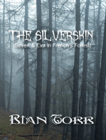The Silverskin (Seven & Eva In French's Forest)
