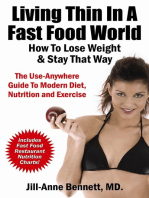 Living Thin In A Fast Food World: How To Lose Weight & Stay That Way
