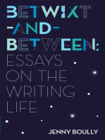 Betwixt-and-Between: Essays on the Writing Life