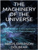 The Machinery of the Universe: Mechanical Conceptions of Physical Phenomena