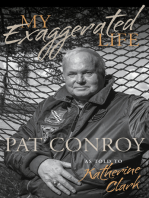 My Exaggerated Life: Pat Conroy