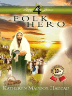 Folk Hero: They Met Jesus, #4