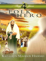 Folk Hero: They Met Jesus, #4