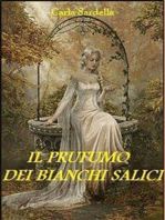 Il profumo dei bianchi salici