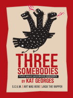 Three Somebodies: Plays about Notorious Dissidents: SCUM | Jack the Rapper | Art Was Here