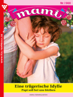 Eine trügerische Idylle: Mami 1900 – Familienroman